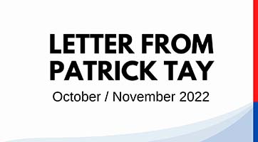 Letter from Patrick Tay Oct/Nov 2022